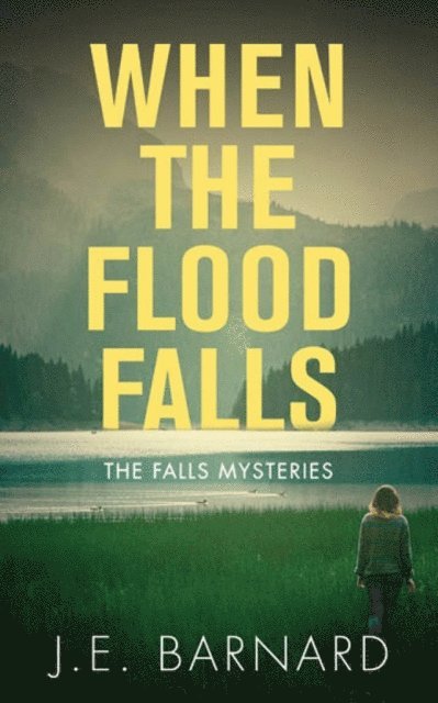 J.E. Barnard - When the Flood Falls, E-bok