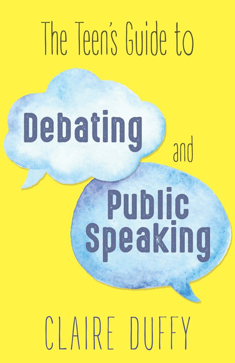 Claire Duffy - Teen's Guide to Debating and Public Speaking, Häftad. Tillgänglighet: Lägg i varukorg