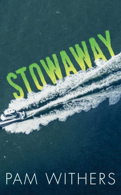 Pam Withers - Stowaway, E-bok