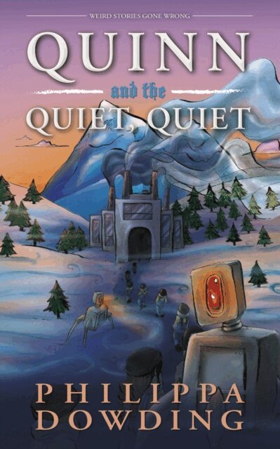 Philippa Dowding - Quinn and the Quiet, Quiet, E-bok