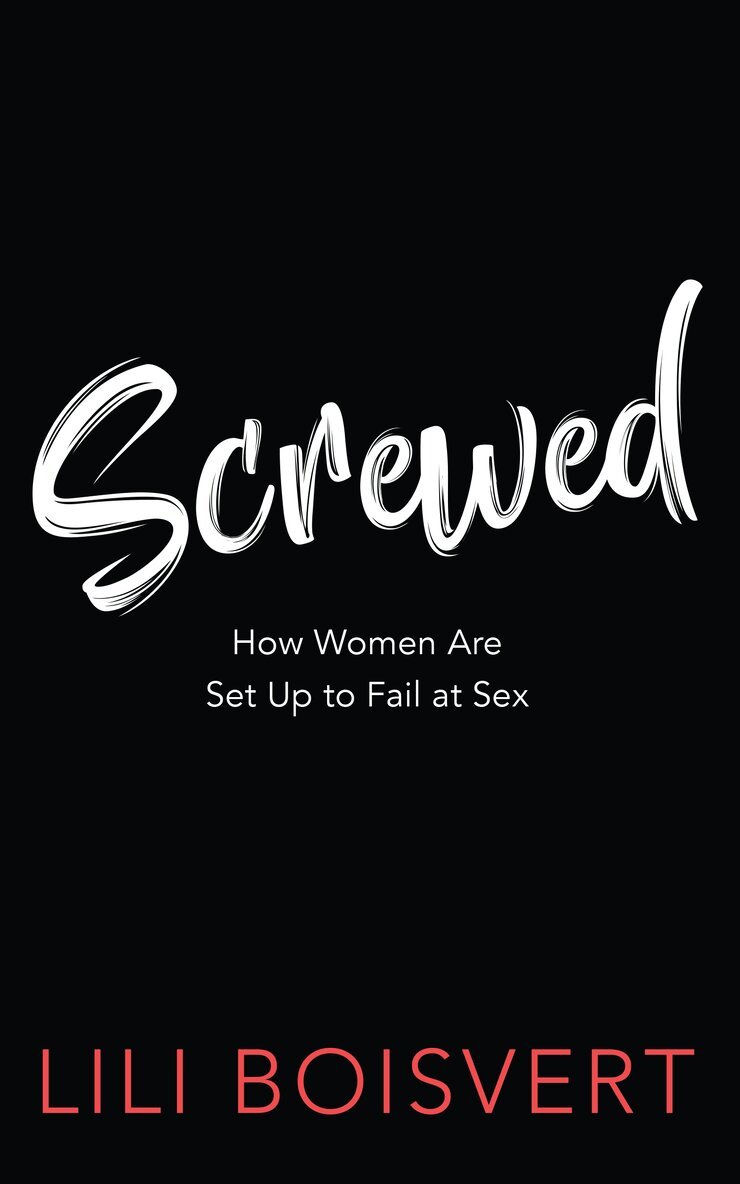 Lili Boisvert - Screwed, Häftad