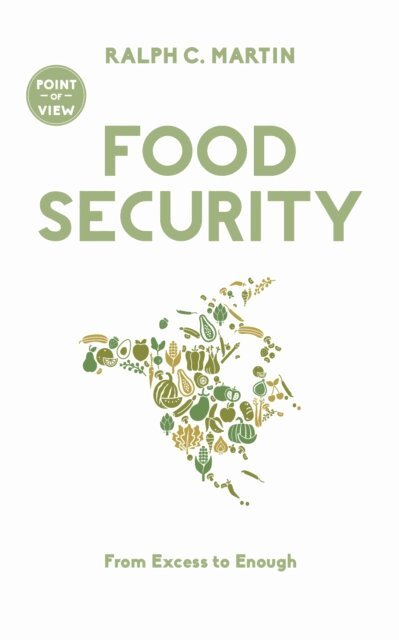 Ralph C. Martin - Food Security, E-bok