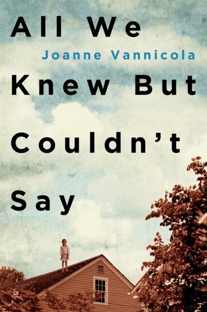 Joanne Vannicola - All We Knew But Couldn't Say, E-bok