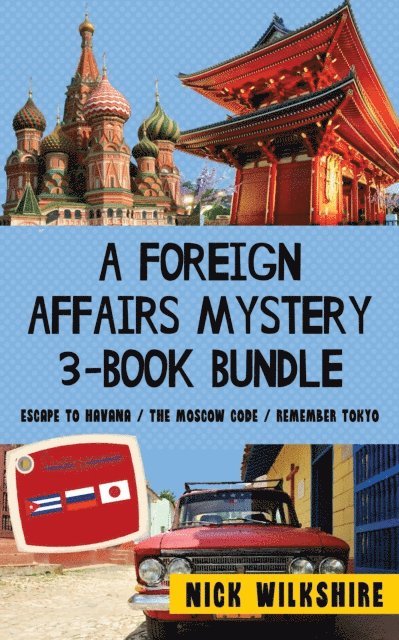 Nick Wilkshire - Foreign Affairs Mystery 3-Book Bundle, E-bok