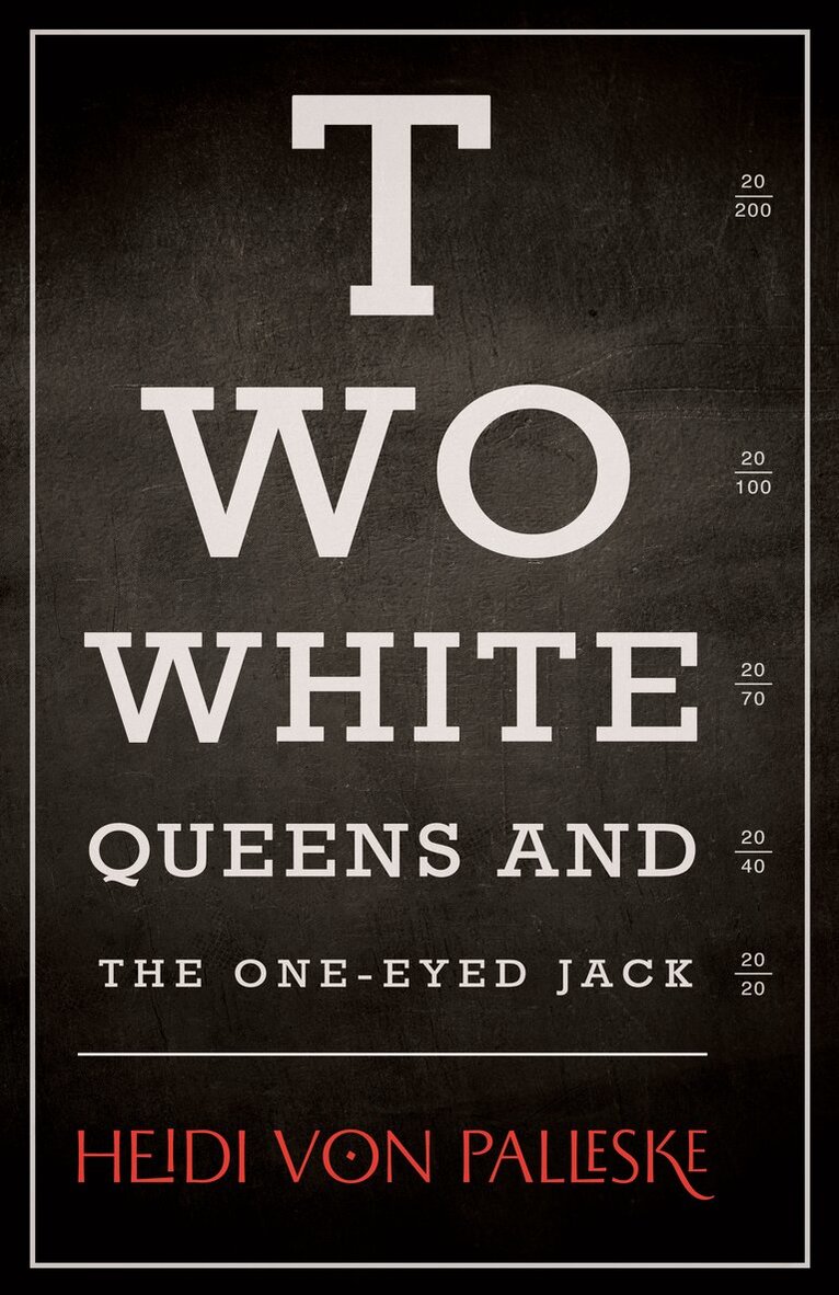 Heidi von Palleske - Two White Queens and the One-Eyed Jack, Häftad