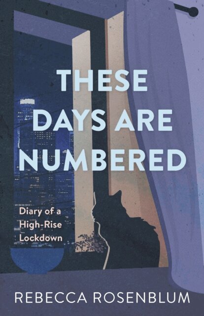 Rebecca Rosenblum - These Days Are Numbered, E-bok