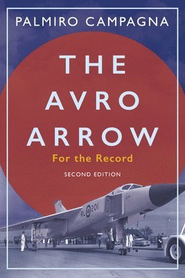 Palmiro Campagna - The Avro Arrow, Häftad. Tillgänglighet: Tillfälligt slut