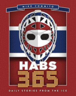 Mike Commito - Habs 365, Inbunden