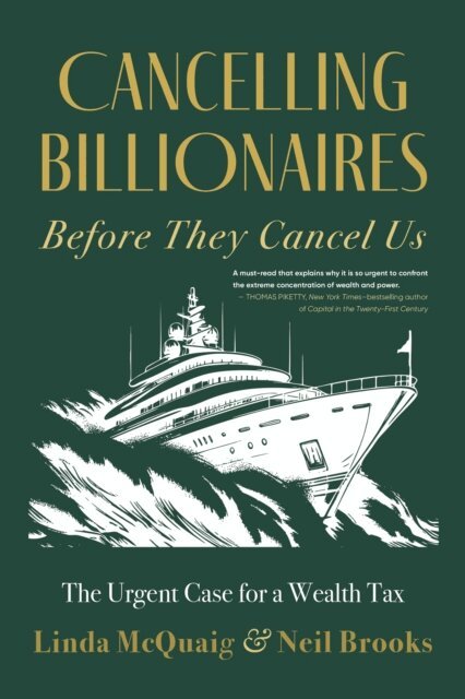 Neil Brooks, Linda McQuaig - Cancelling Billionaires Before They Cancel Us, E-bok