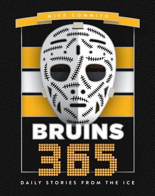 Mike Commito - Bruins 365, Inbunden