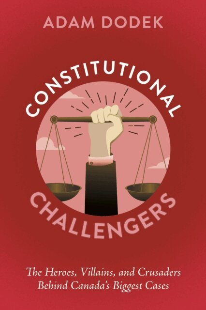 Adam Dodek - Constitutional Challengers, E-bok