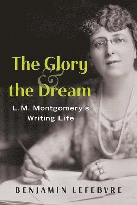 Benjamin Lefebvre - Glory and the Dream, E-bok