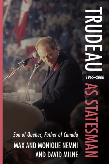 David Milne, Max Nemni, Monique Nemni - Trudeau as Statesman, E-bok