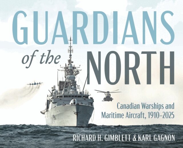 Karl Gagnon, Richard H. Gimblett - Guardians of the North, E-bok