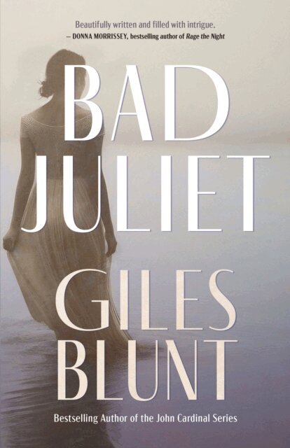 Giles Blunt - Bad Juliet, E-bok