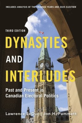 Jon H. Pammett, Lawrence LeDuc - Dynasties and Interludes, E-bok