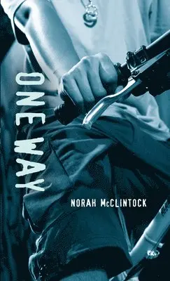 Norah McClintock - One Way, Häftad. Tillgänglighet: Lägg i varukorg