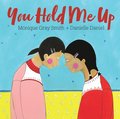 You Hold Me Up