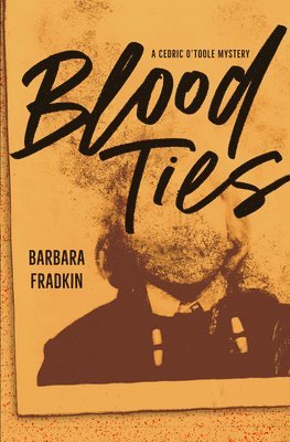 Barbara Fradkin - Blood Ties, Häftad