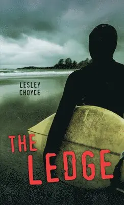 Lesley Choyce - The Ledge, Häftad. Tillgänglighet: Lägg i varukorg