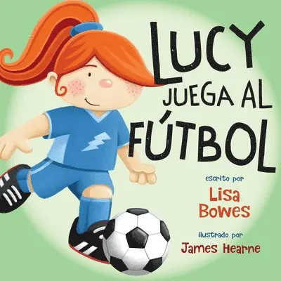 Lisa Bowes - Lucy juega al fútbol, Häftad. Tillgänglighet: Lägg i varukorg