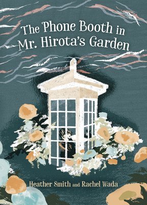 Heather Smith - The Phone Booth in Mr. Hirota's Garden, Häftad. Tillgänglighet: Tillfälligt slut