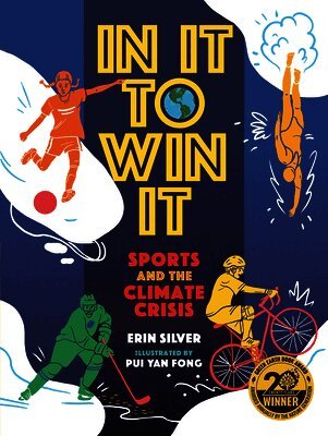 Erin Silver - In It to Win It: Sports and the Climate Crisis, Inbunden