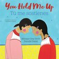 You Hold Me Up / T Me Sostienes