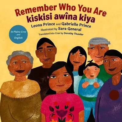 Leona Prince, Gabrielle Prince - Remember Who You Are / kiskisi awîna kiya, Inbunden. Tillgänglighet: Tillfälligt slut