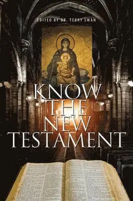 Terry W Swan - Know the New Testament, Häftad. Tillgänglighet: Lägg i varukorg