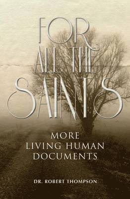 Dr Robert Thompson - For All the Saints, Häftad. Tillgänglighet: Lägg i varukorg
