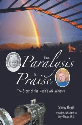 Shirley Thrush - From Paralysis to Praise, Häftad. Tillgänglighet: Lägg i varukorg