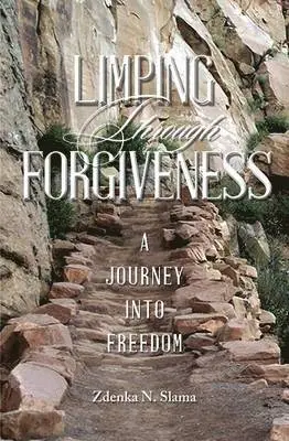 Zdenka N Slama - Limping Through Forgiveness, Häftad. Tillgänglighet: Lägg i varukorg