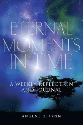 Angene D Fynn - Eternal Moments in Time, Häftad. Tillgänglighet: Lägg i varukorg