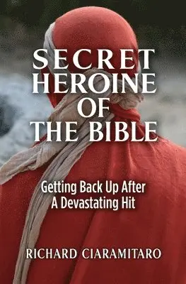 Richard Ciaramitaro - Secret Heroine of the Bible, Häftad. Tillgänglighet: Lägg i varukorg