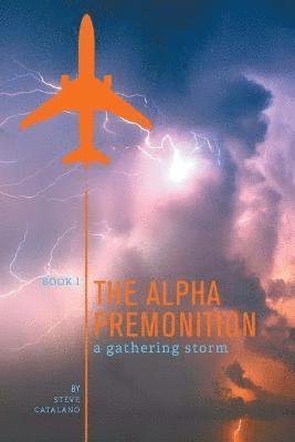 Steve Catalano - Alpha Premonition, Häftad. Tillgänglighet: Lägg i varukorg