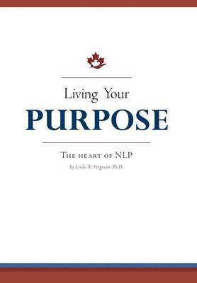 Linda R Ferguson - Living Your Purpose, Inbunden. Tillgänglighet: Lägg i varukorg