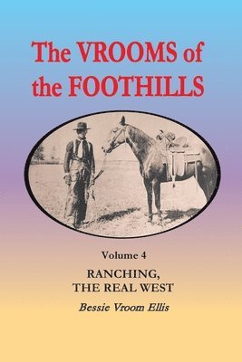 Bessie Vroom Ellis - Vrooms of the Foothills, Volume 4, Häftad. Tillgänglighet: Lägg i varukorg
