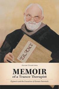 Memoir of a Trance Therapist