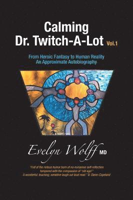 Evelyn Wolff, Jessica Reaske - Calming Dr. Twitch-A-Lot, Inbunden. Tillgänglighet: Lägg i varukorg