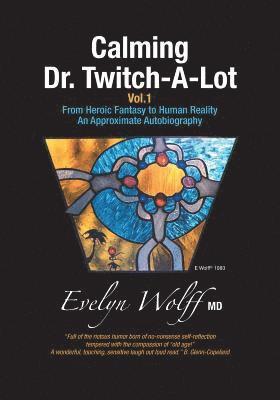 Evelyn Wolff, Jessica Reaske - Calming Dr. Twitch-A-Lot, Häftad. Tillgänglighet: Lägg i varukorg