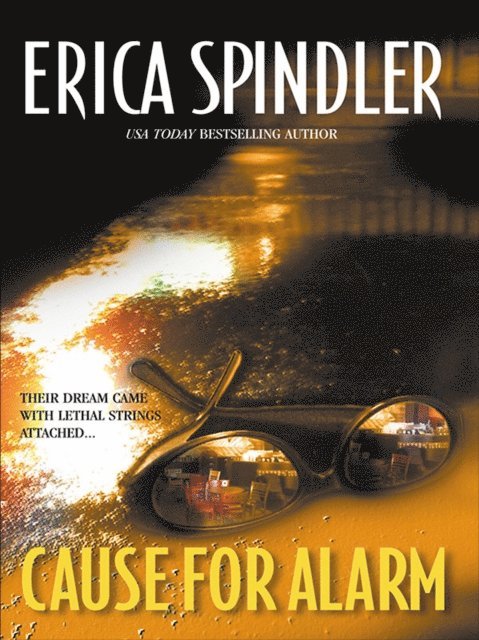 Erica Spindler - Cause for Alarm, E-bok