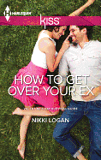 Nikki Logan - How to Get Over Your Ex, E-bok