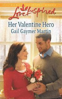 Gail Gaymer Martin - Her Valentine Hero, E-bok