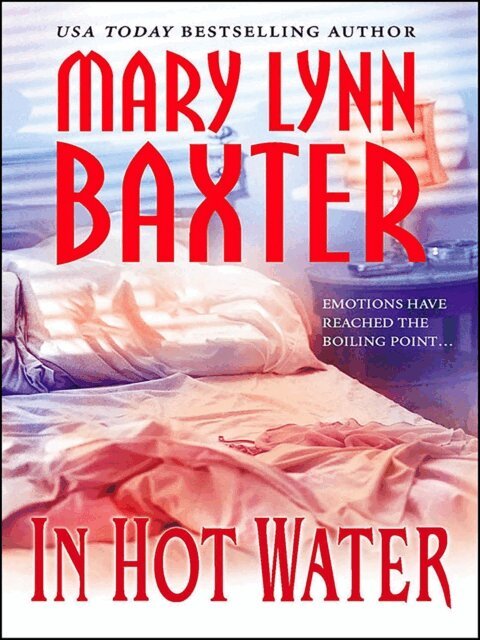 Mary Lynn Baxter - In Hot Water, E-bok