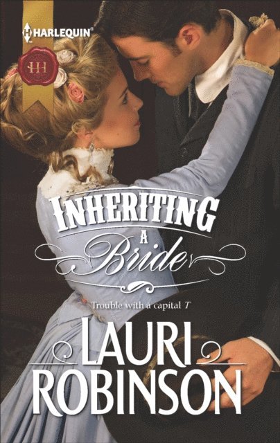 Lauri Robinson - Inheriting a Bride, E-bok