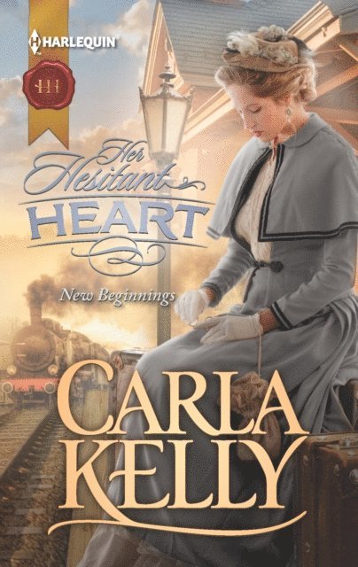 Carla Kelly - Her Hesitant Heart, E-bok