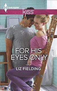 Liz Fielding - For His Eyes Only, E-bok