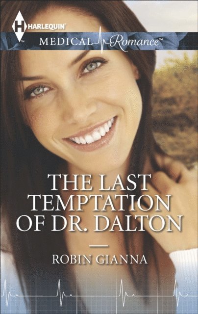 Robin Gianna - Last Temptation of Dr. Dalton, E-bok