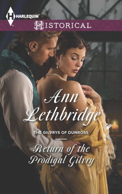 Ann Lethbridge - Return of the Prodigal Gilvry, E-bok